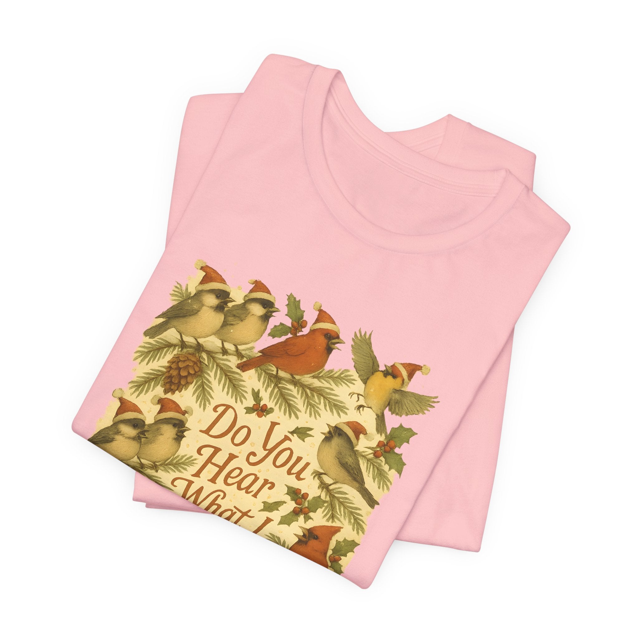 Do You Hear What I Hear? | Christmas Bird Tee