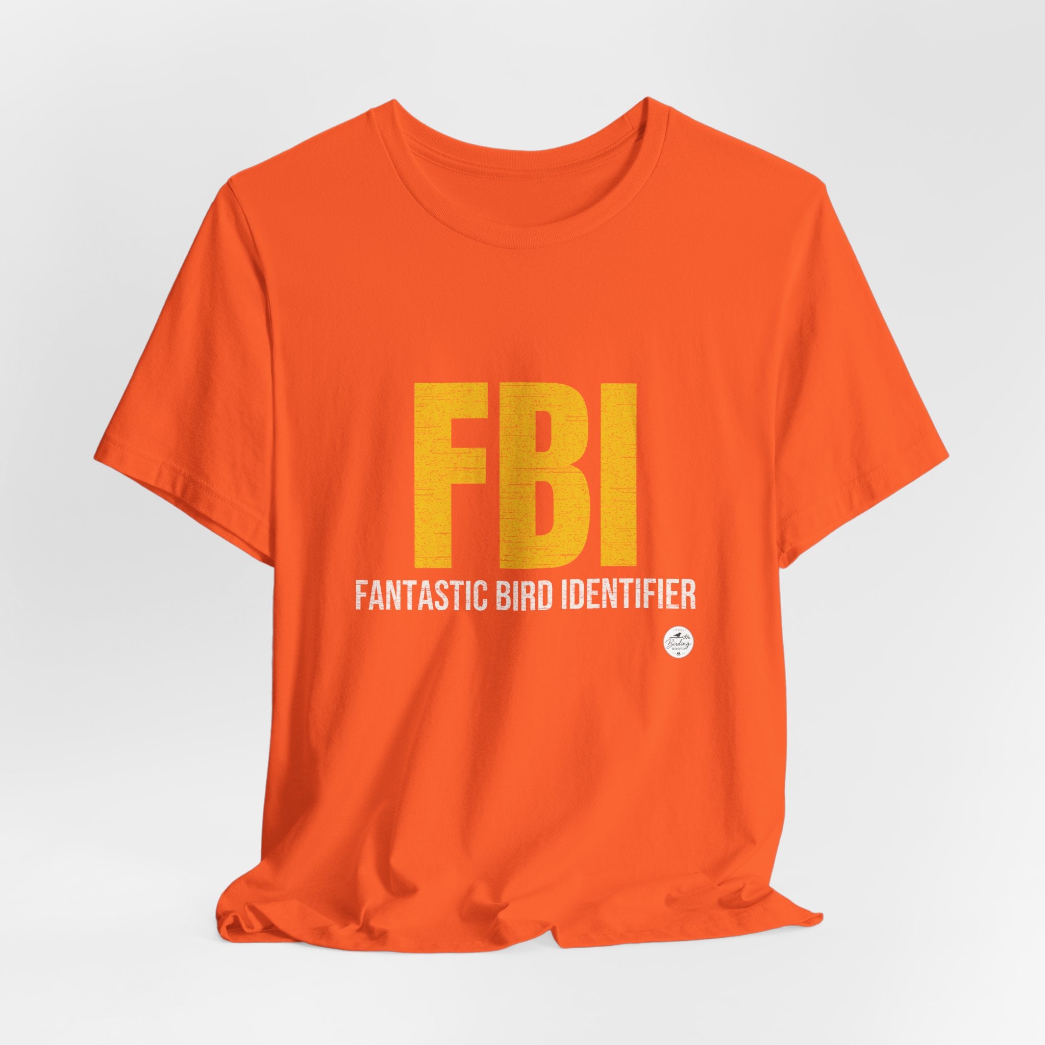 FBI: Fantastic Bird Identifier | Parody Tee