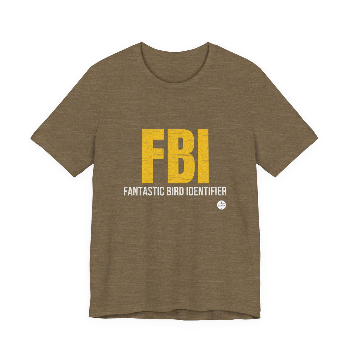 FBI: Fantastic Bird Identifier | Parody Tee