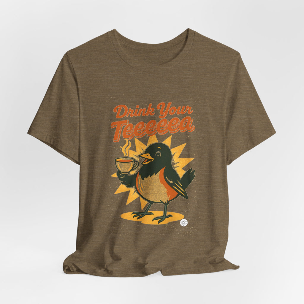 Drink Your Teeeeea | Towhee Bird Call Tee