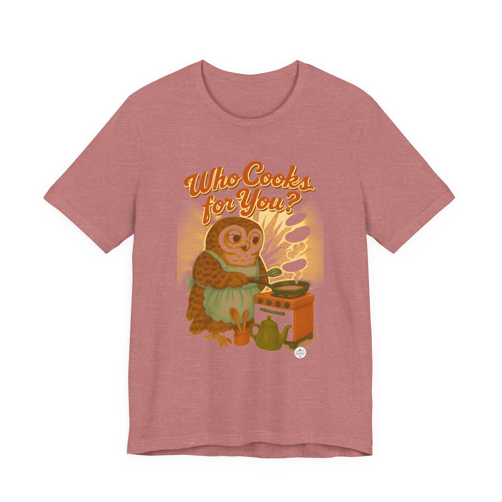 Who Cooks for You? | Barred Owl Diner Tee