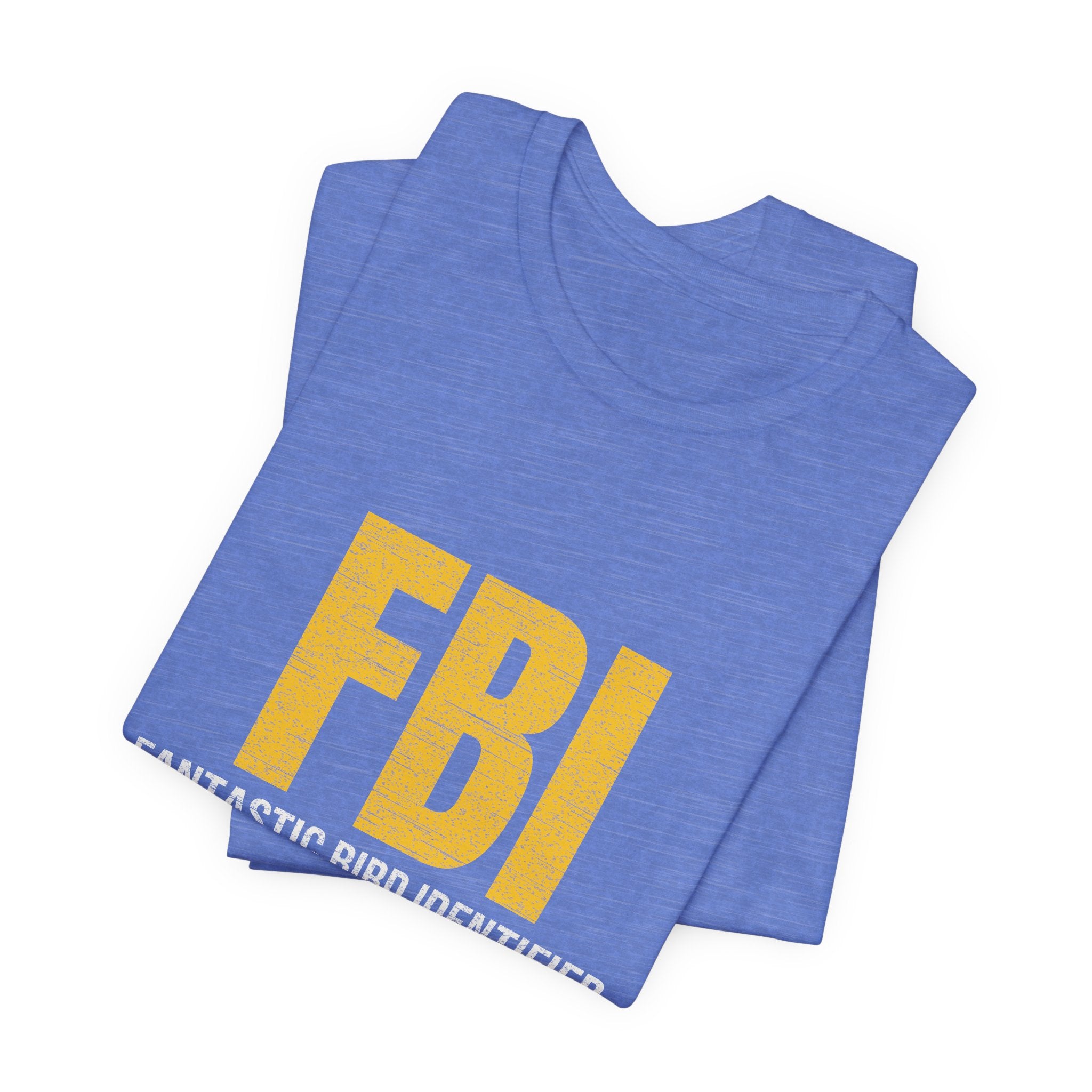 FBI: Fantastic Bird Identifier | Parody Tee