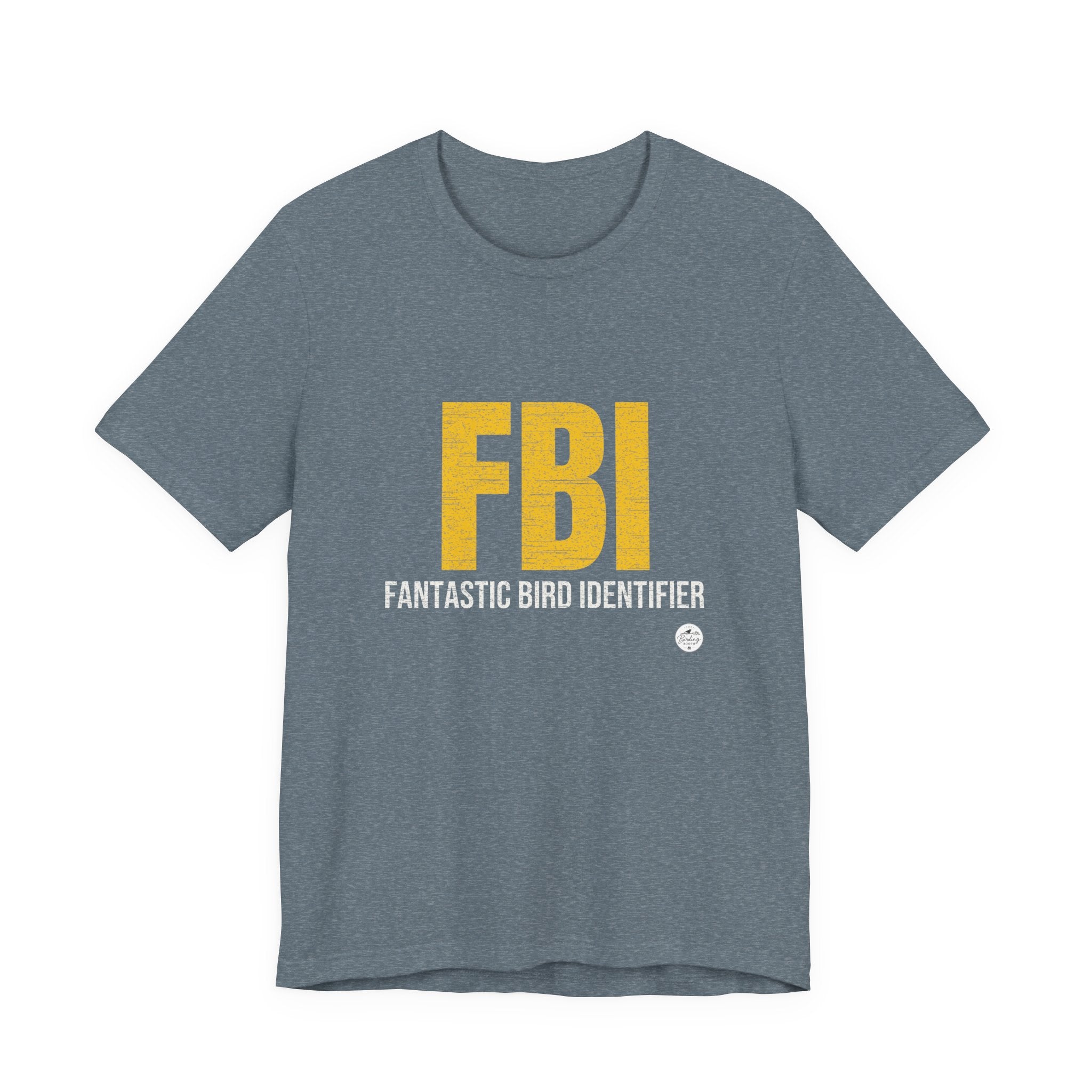 FBI: Fantastic Bird Identifier | Parody Tee
