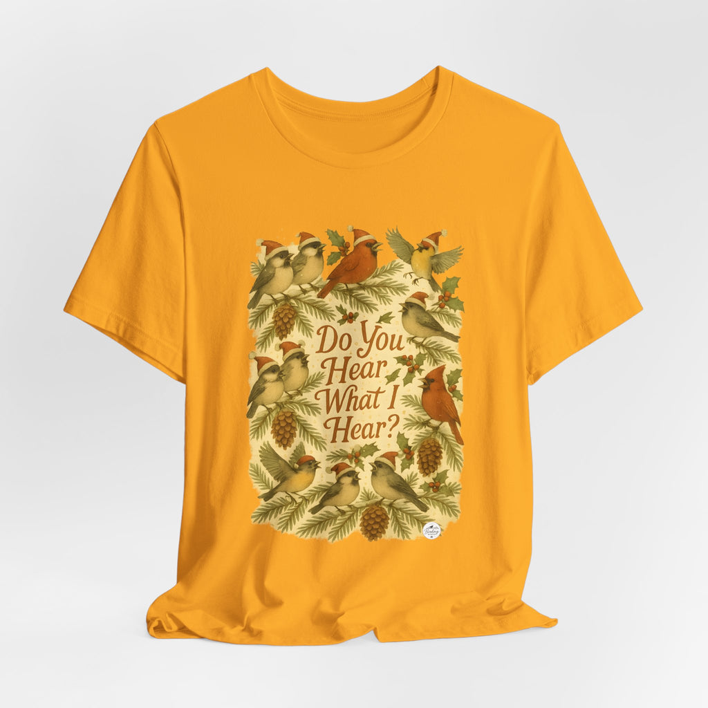 Do You Hear What I Hear? | Christmas Bird Tee