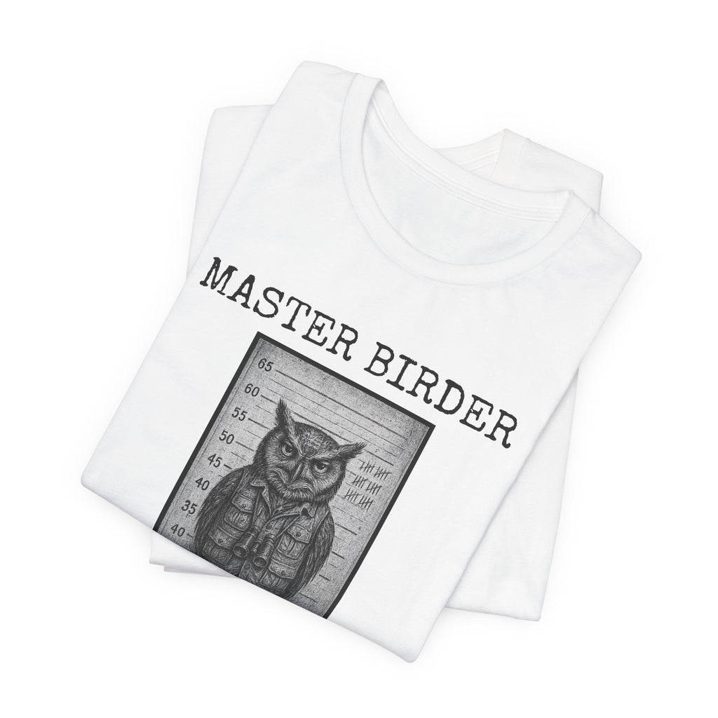 Master Birder: Repeat Offender | Mugshot Tee
