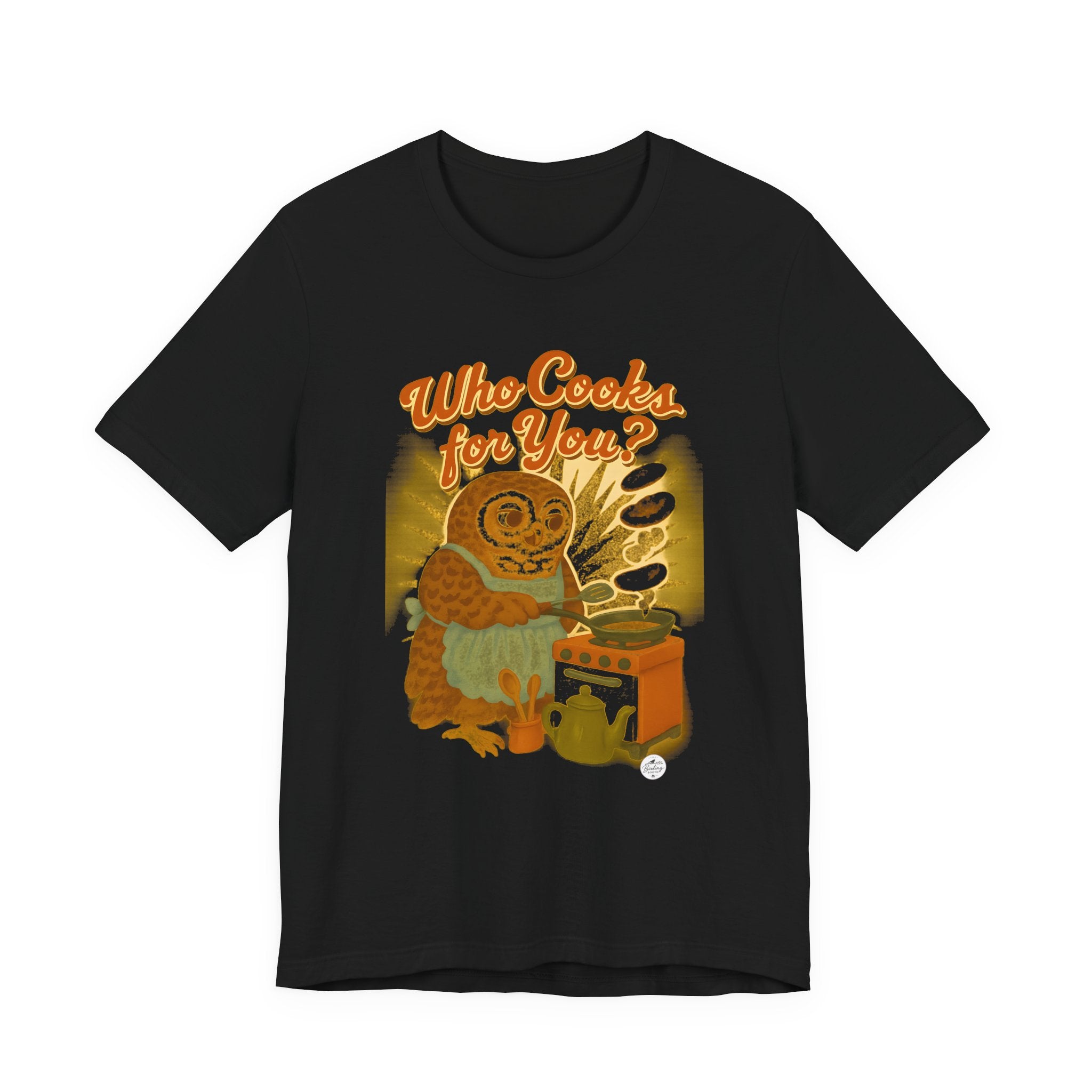 Who Cooks for You? | Barred Owl Diner Tee
