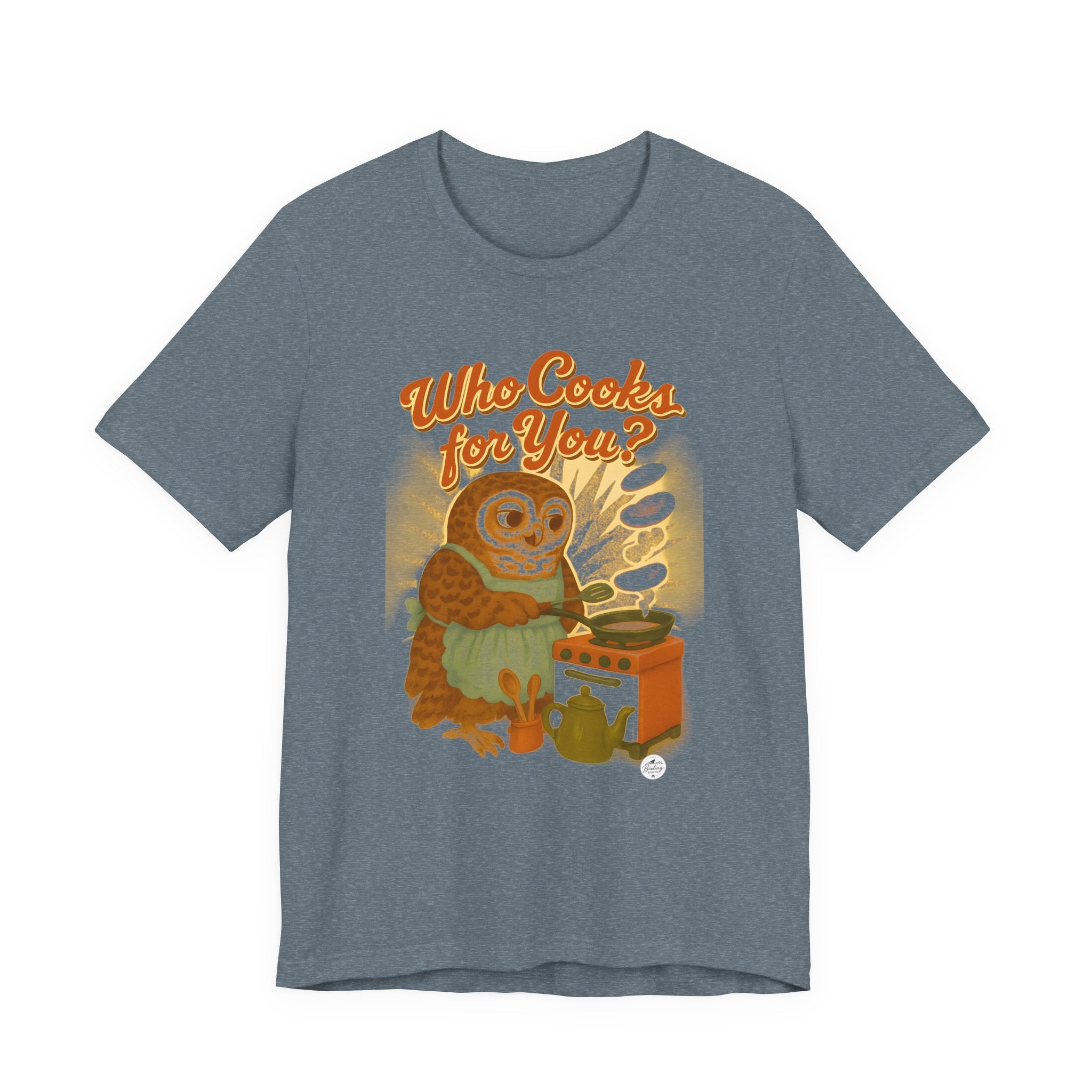 Who Cooks for You? | Barred Owl Diner Tee