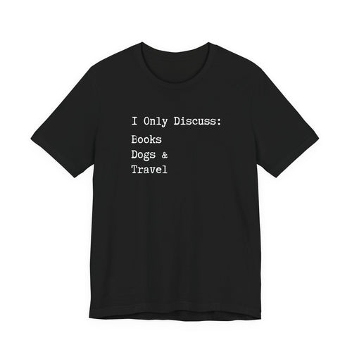 Books, Dogs, and Travel T-Shirt - Introvert Shirt, Books, Dogs, Travel, Funny Introvert Shirt, Book Worm, Dog Lover, Travel Lover