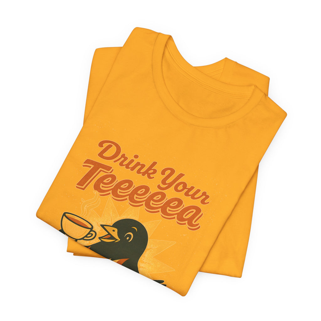 Drink Your Teeeeea | Towhee Bird Call Tee
