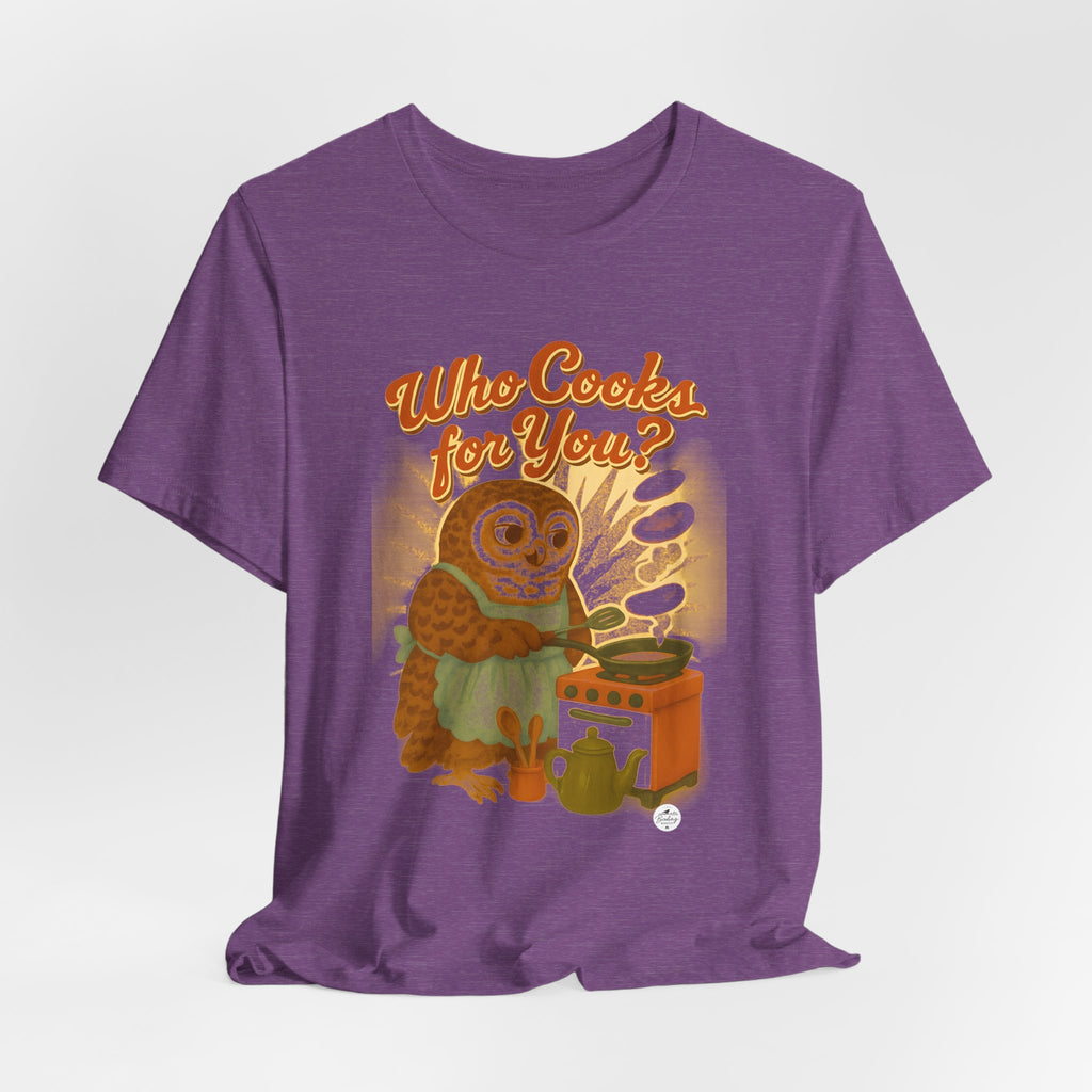 Who Cooks for You? | Barred Owl Diner Tee