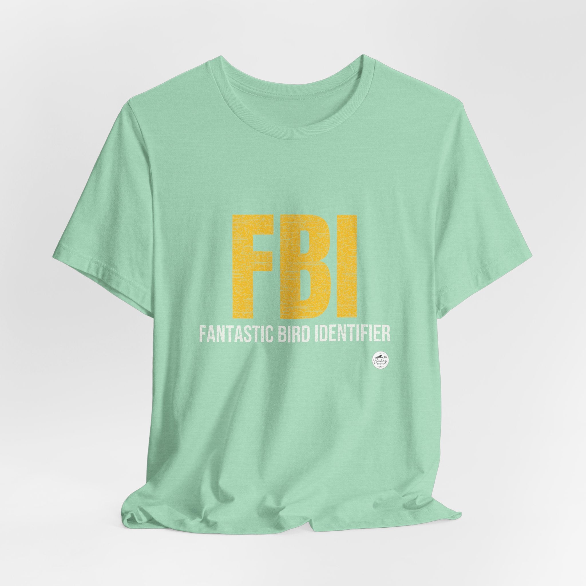 FBI: Fantastic Bird Identifier | Parody Tee
