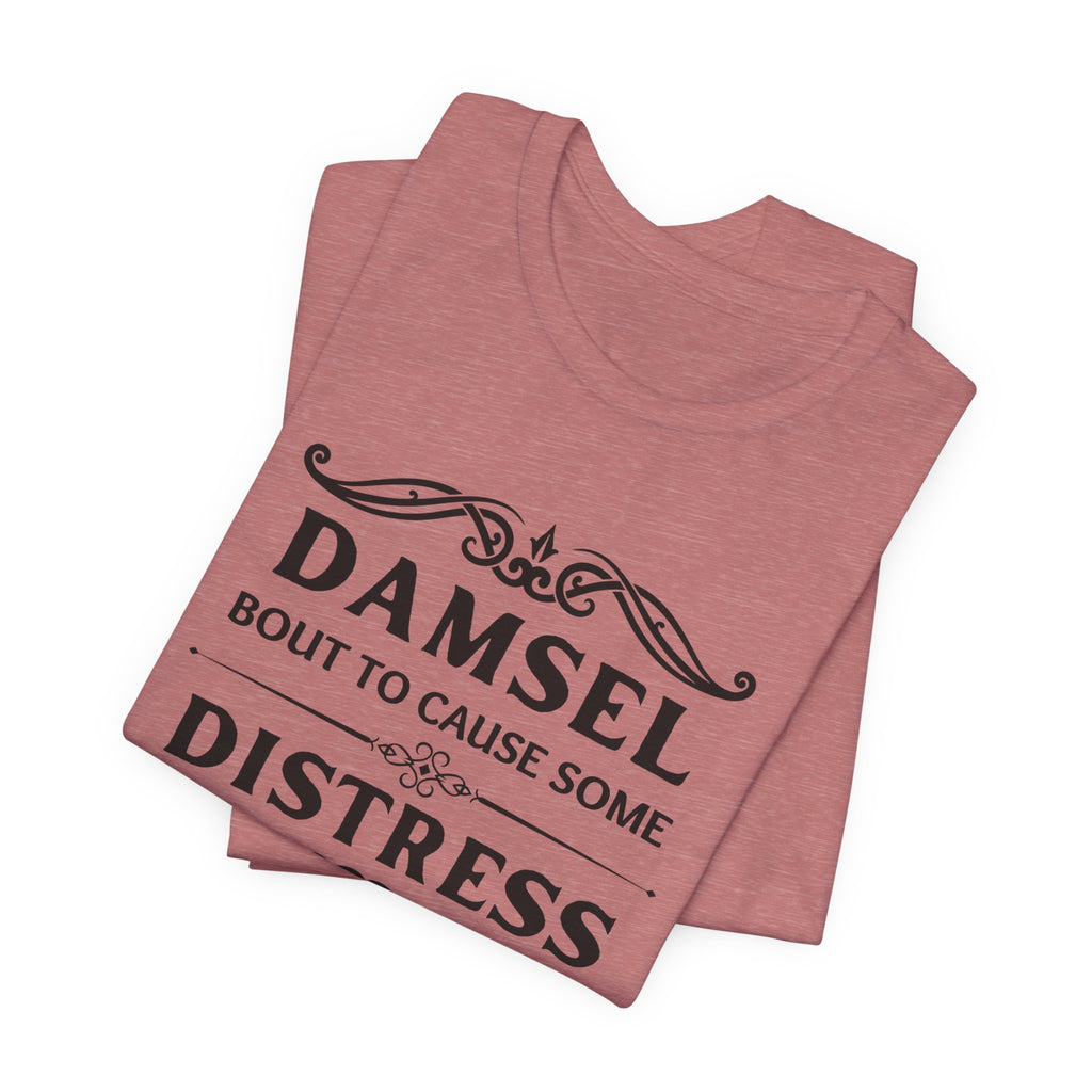 Damsel Bout to Cause Some Distress