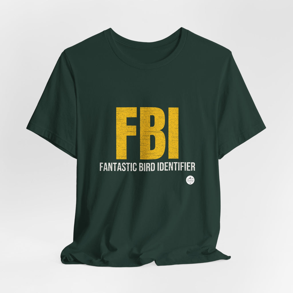 FBI: Fantastic Bird Identifier | Parody Tee