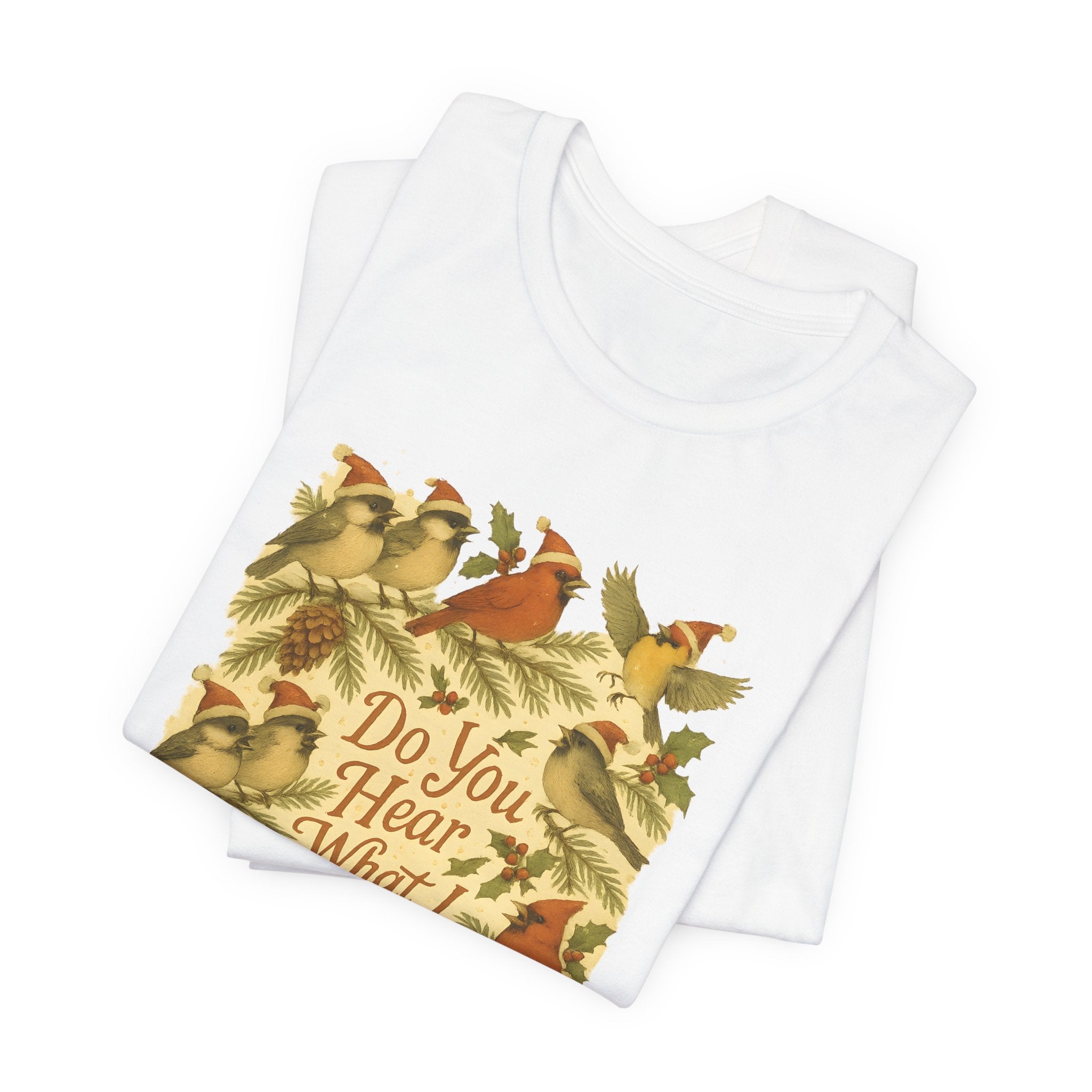 Do You Hear What I Hear? | Christmas Bird Tee