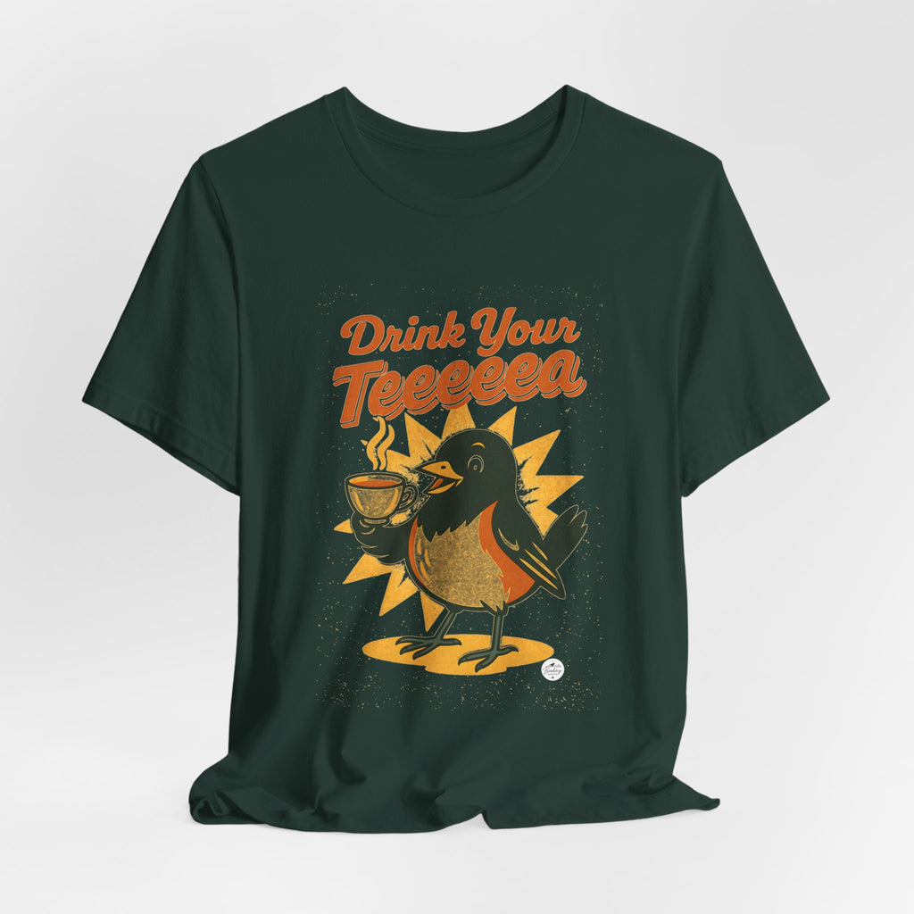 Drink Your Teeeeea | Towhee Bird Call Tee
