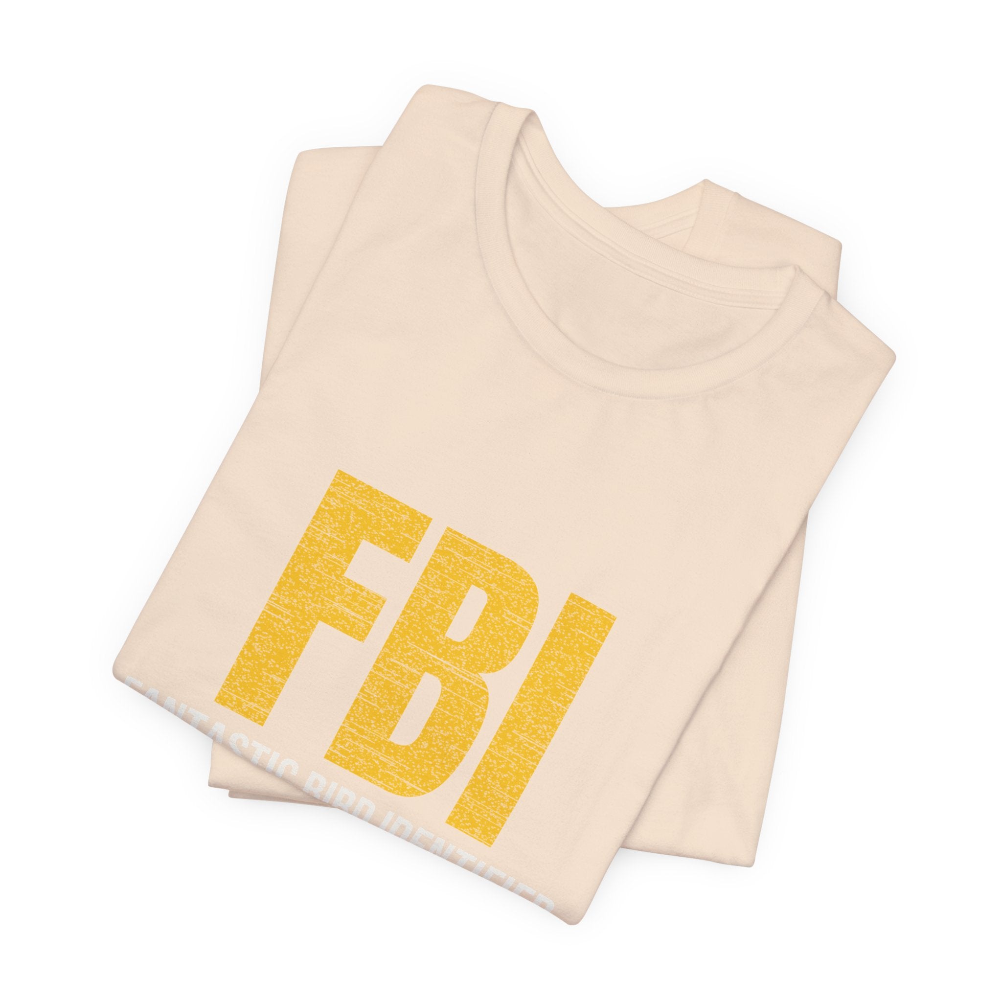 FBI: Fantastic Bird Identifier | Parody Tee