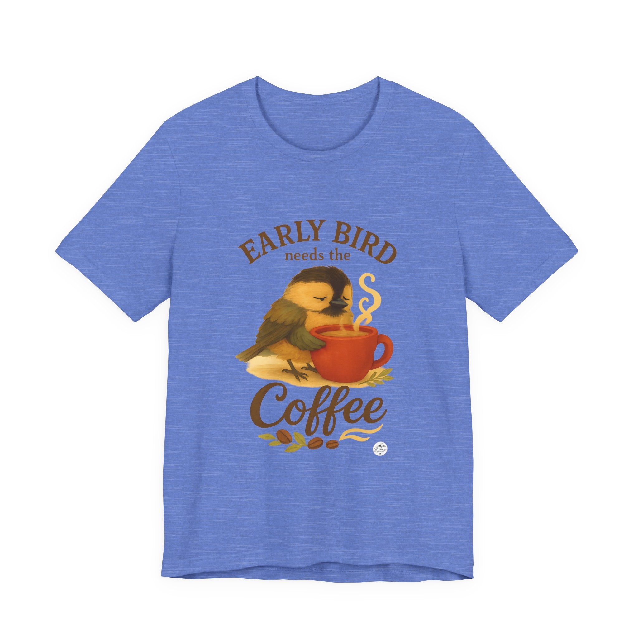 Early Bird Needs the Coffee | Cozy Bird Tee
