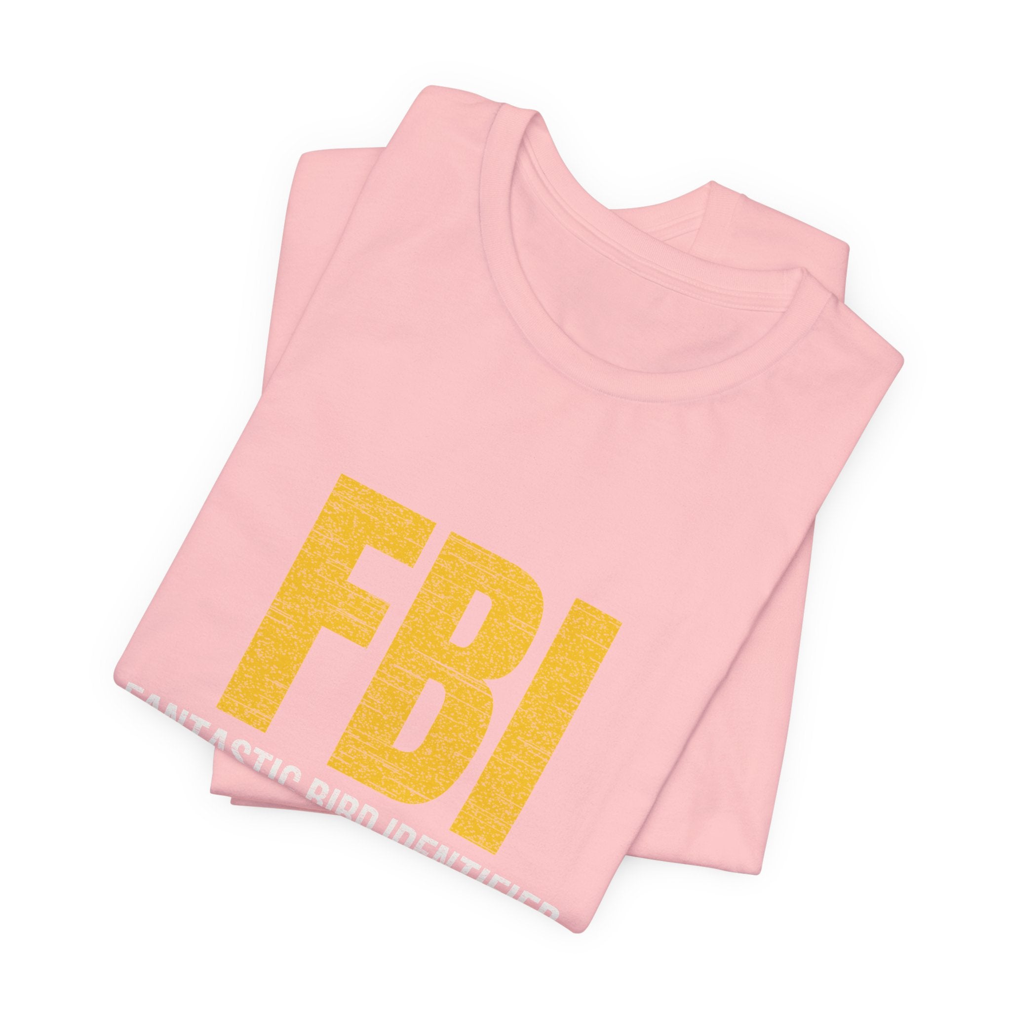 FBI: Fantastic Bird Identifier | Parody Tee