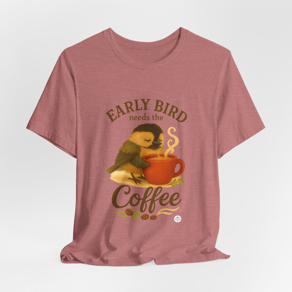 Early Bird Needs the Coffee | Cozy Bird Tee
