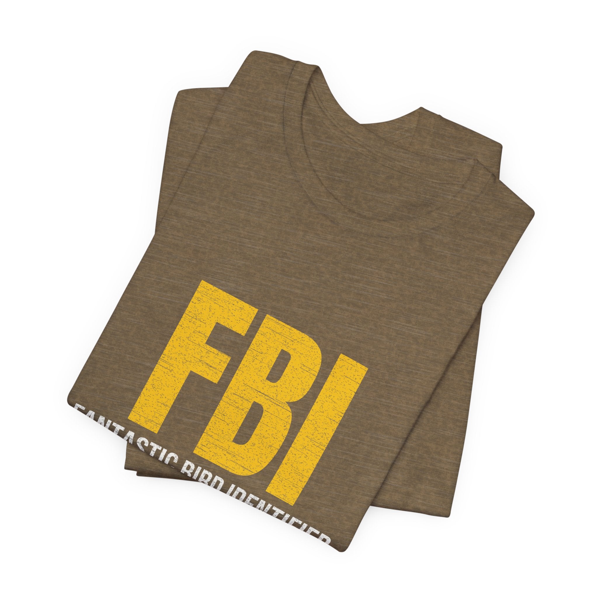FBI: Fantastic Bird Identifier | Parody Tee