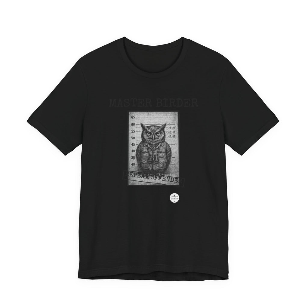 Master Birder: Repeat Offender | Mugshot Tee
