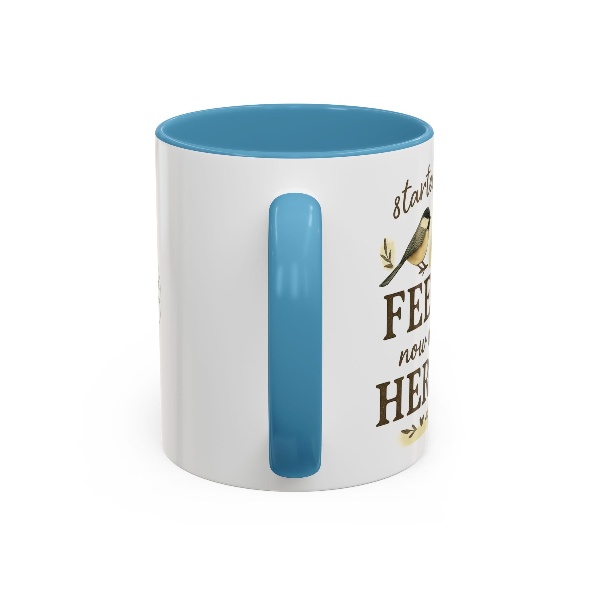 Started From a Feeder, Now We're Here | 11oz Accent Mug