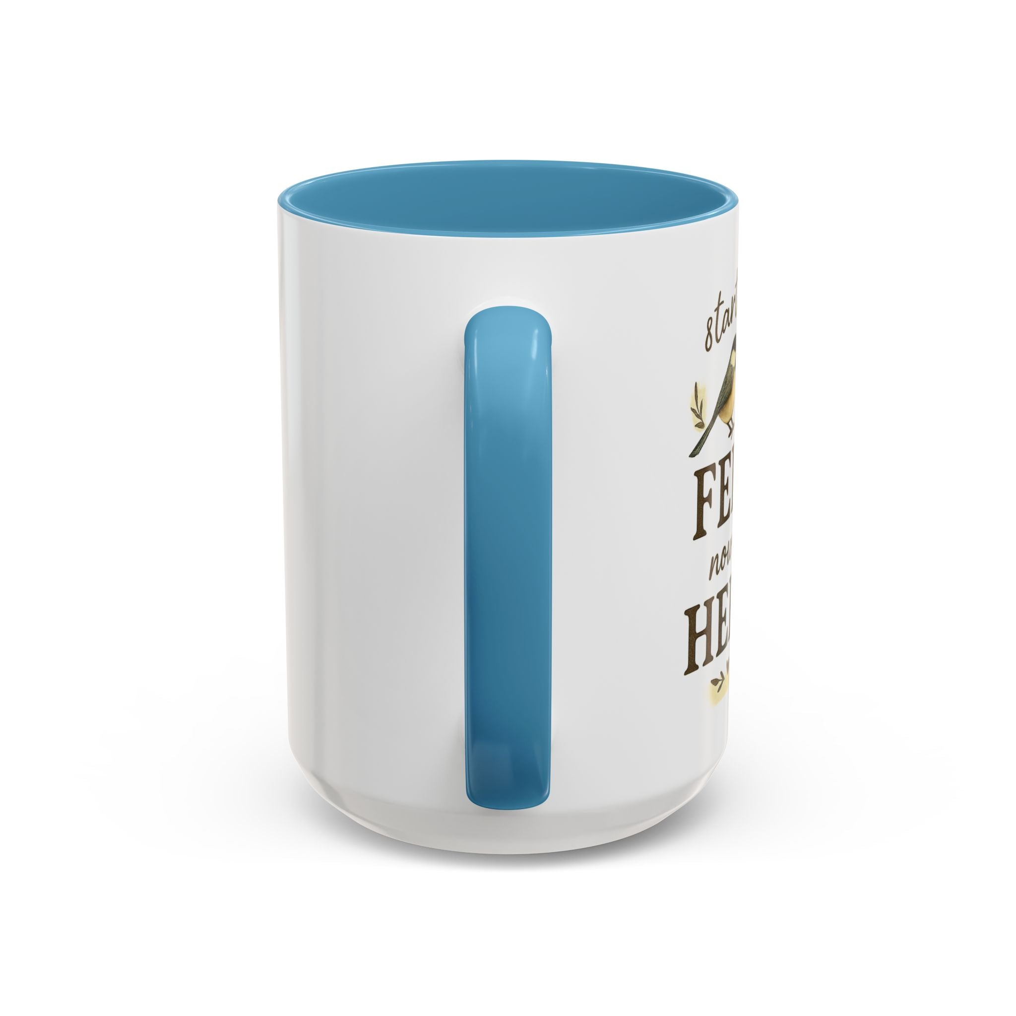 Started From a Feeder, Now We're Here | 11oz Accent Mug