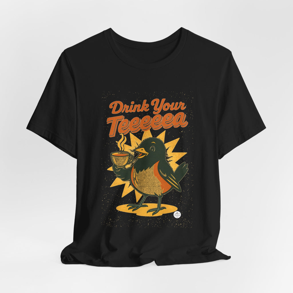 Drink Your Teeeeea | Towhee Bird Call Tee