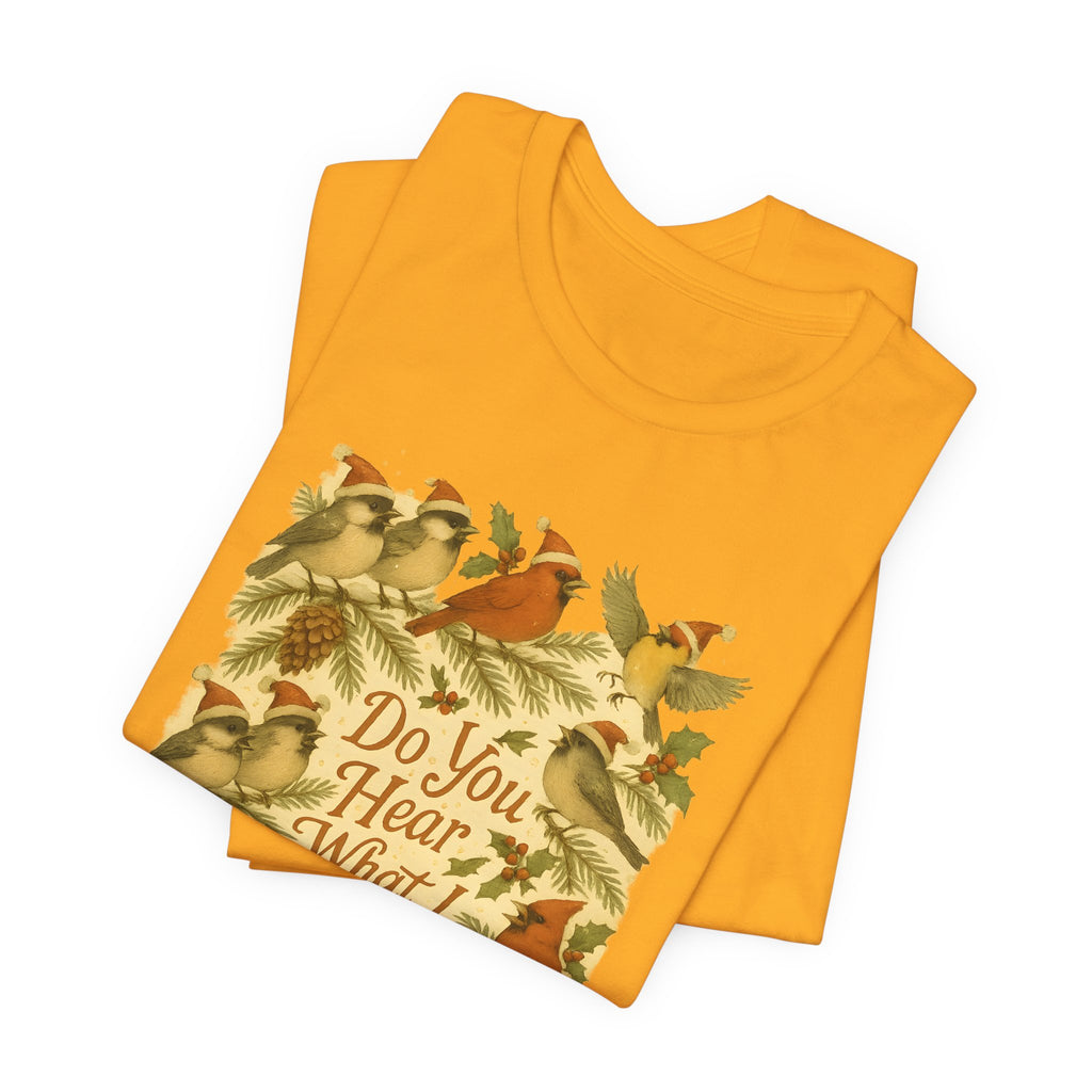 Do You Hear What I Hear? | Christmas Bird Tee
