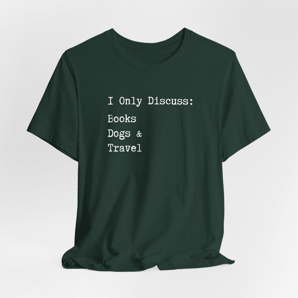 Books, Dogs, and Travel T-Shirt - Introvert Shirt, Books, Dogs, Travel, Funny Introvert Shirt, Book Worm, Dog Lover, Travel Lover