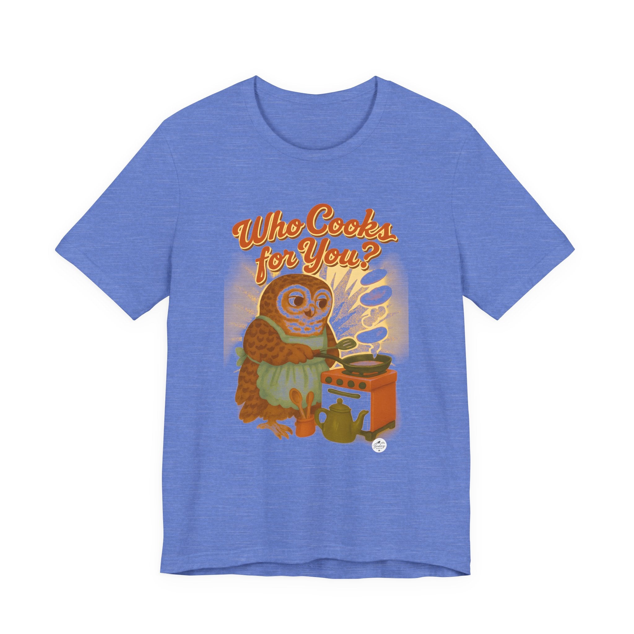 Who Cooks for You? | Barred Owl Diner Tee