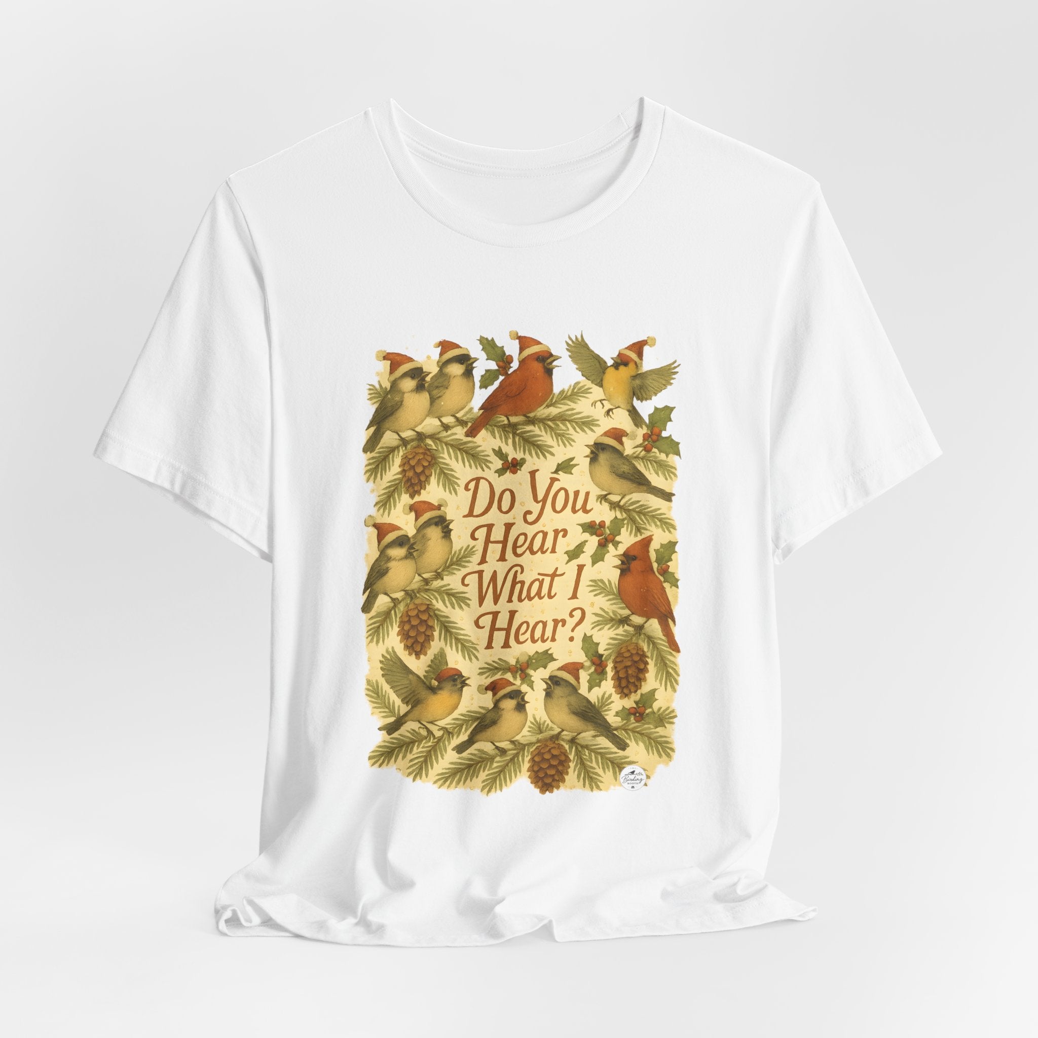 Do You Hear What I Hear? | Christmas Bird Tee