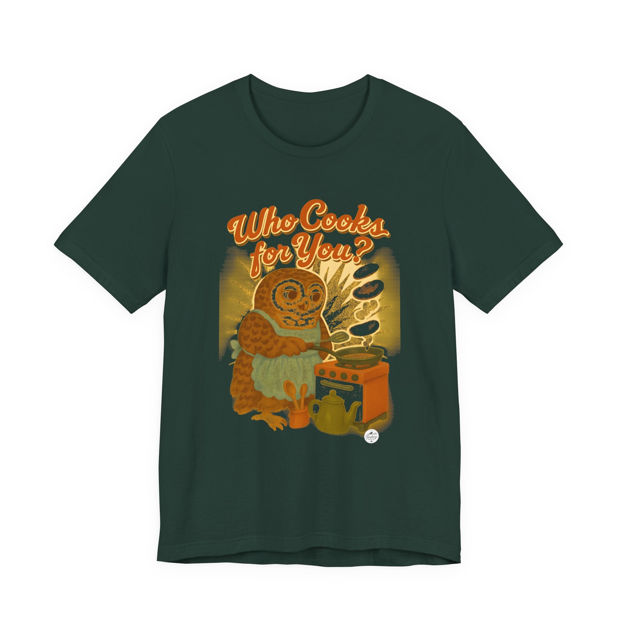 Who Cooks for You? | Barred Owl Diner Tee