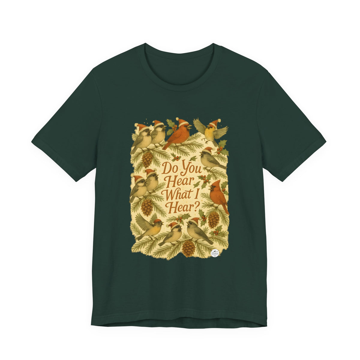 Do You Hear What I Hear? — Christmas Bird Tee