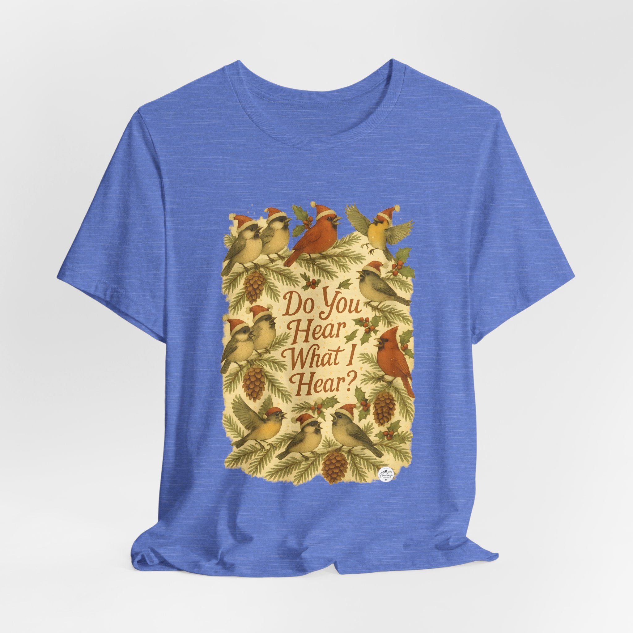 Do You Hear What I Hear? | Christmas Bird Tee