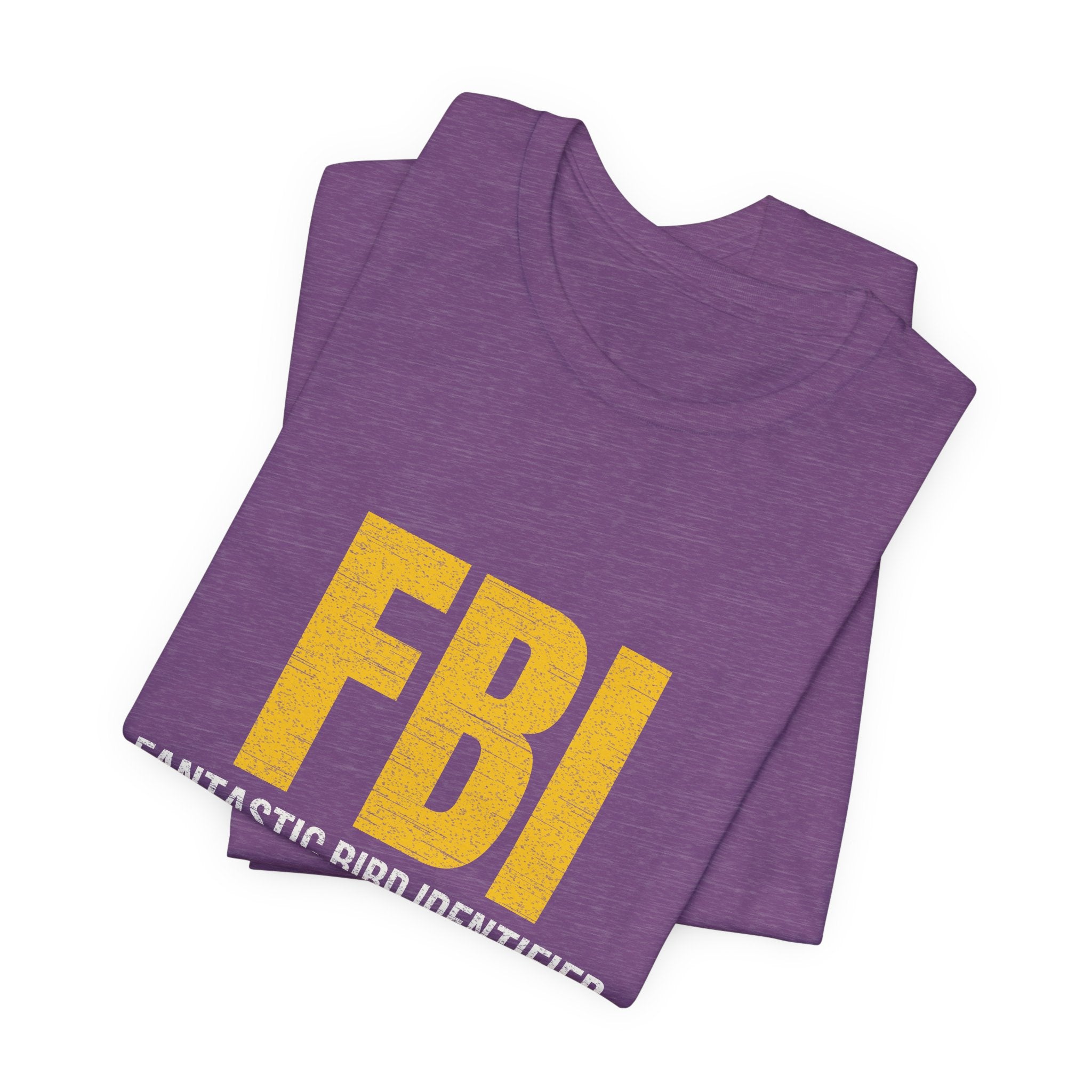 FBI: Fantastic Bird Identifier | Parody Tee