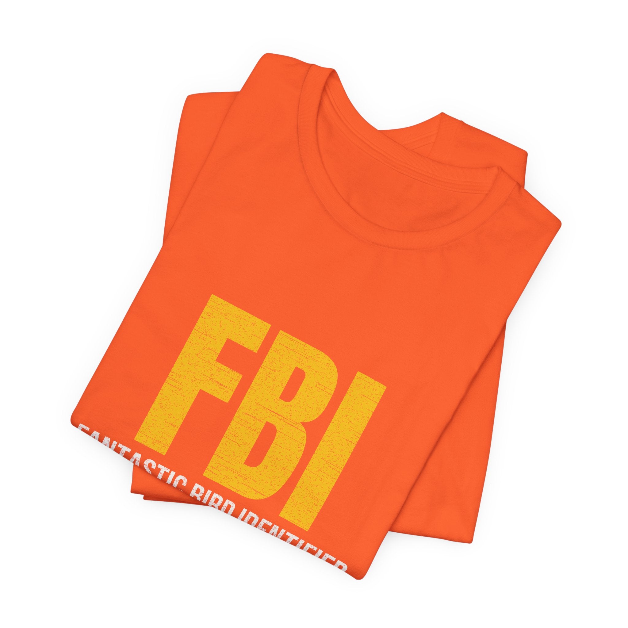 FBI: Fantastic Bird Identifier | Parody Tee