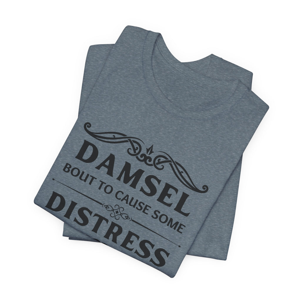 Damsel Bout to Cause Some Distress