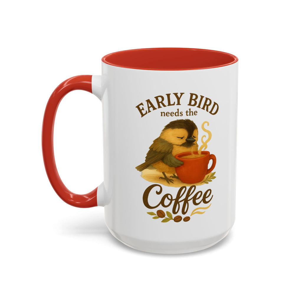 Early Bird Needs the Coffee | Mug