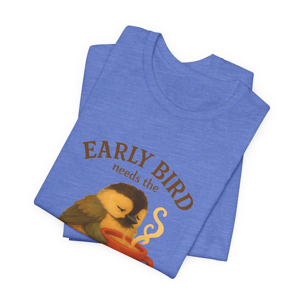 Early Bird Needs the Coffee | Cozy Bird Tee