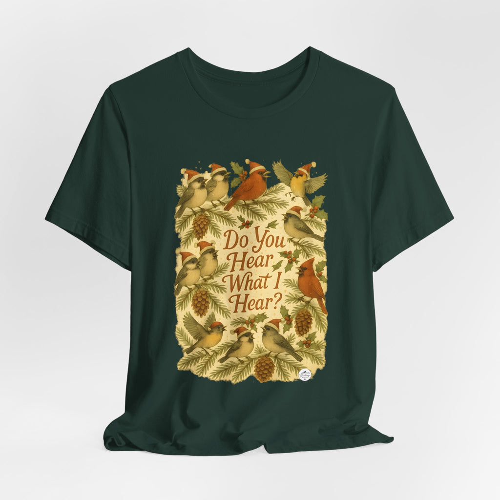 Do You Hear What I Hear? | Christmas Bird Tee