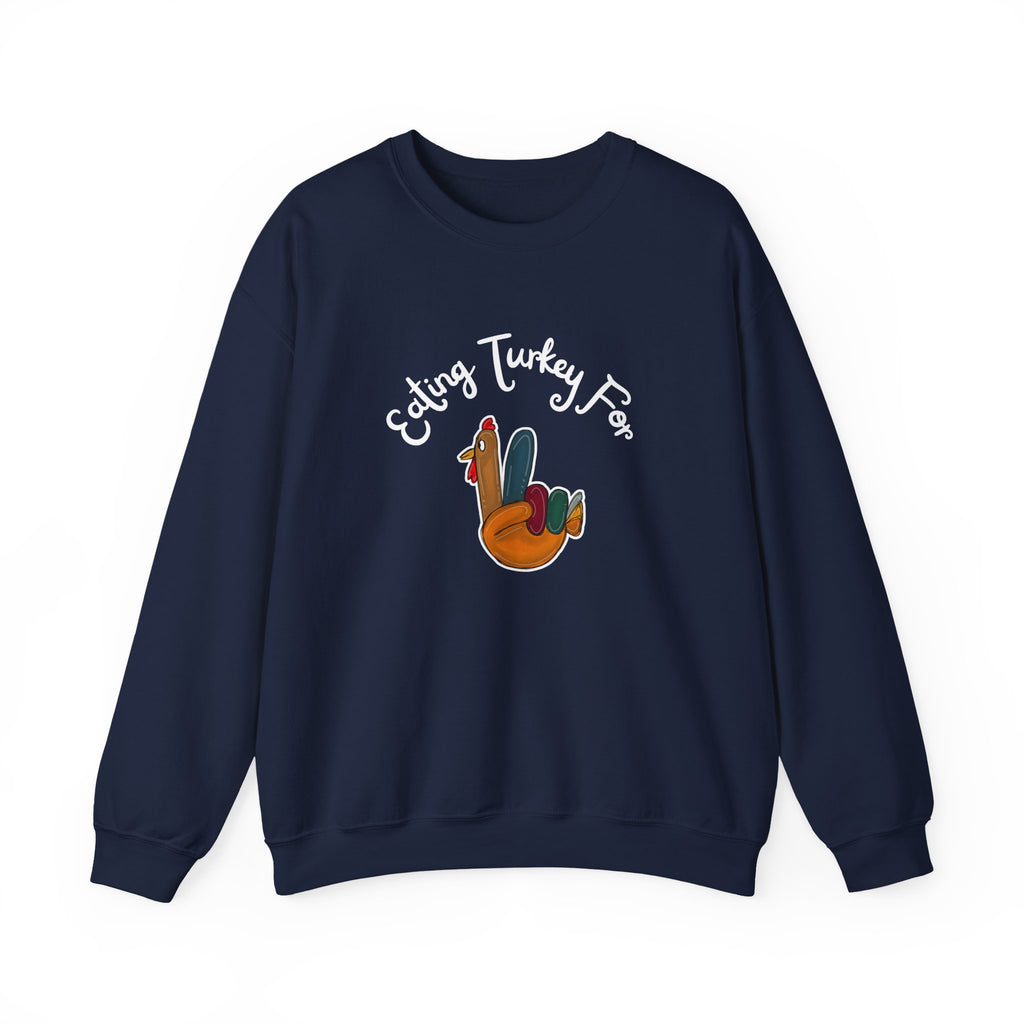 Thanksgiving "Eating Turkey for Two" Crewneck