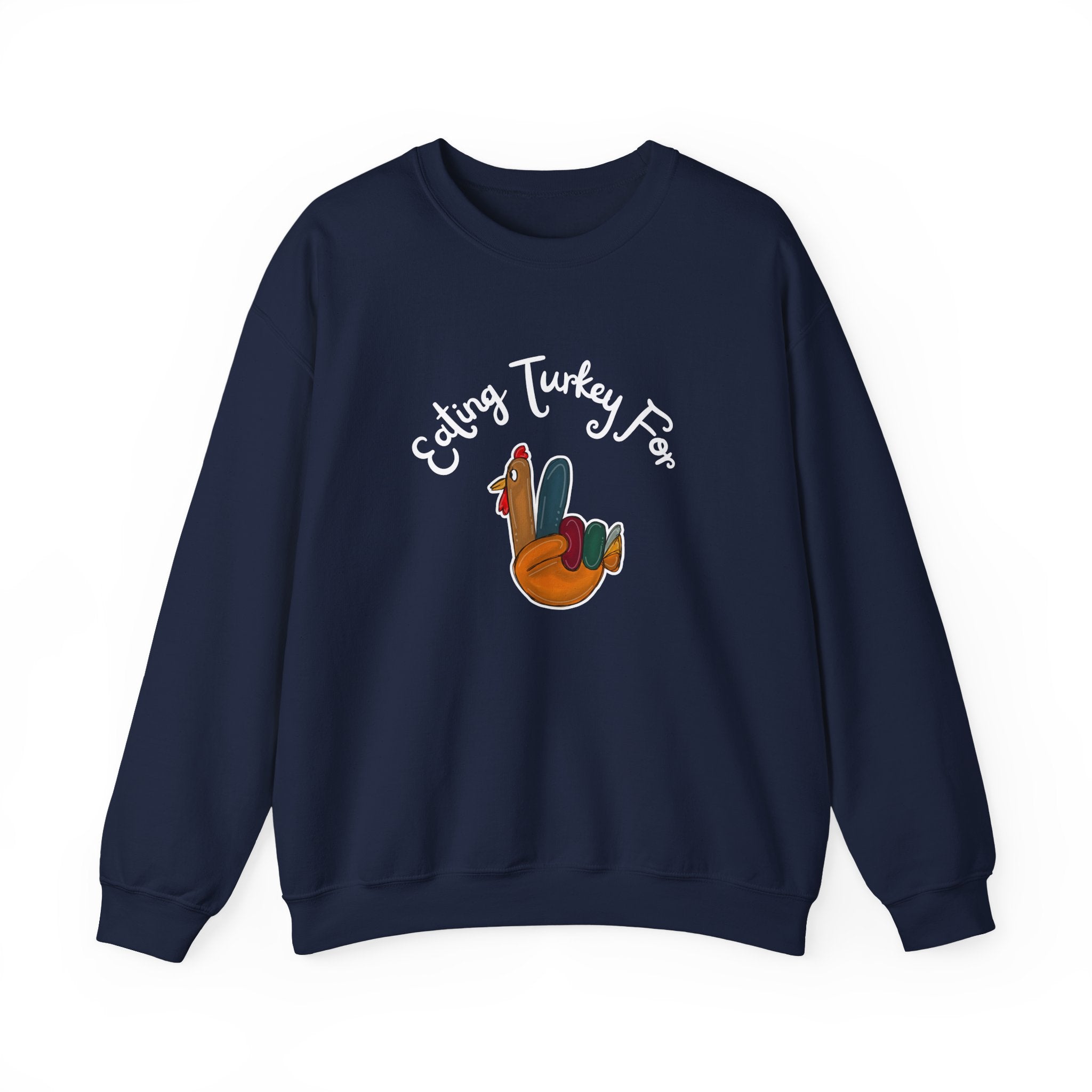 Thanksgiving "Eating Turkey for Two" Crewneck
