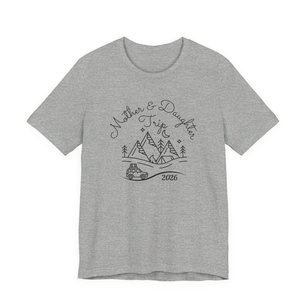 Mother Daughter Trip Shirt - Perfect Matching Sister Trips Shirt, Mother Daughter Trip 2026 Shirt, Girls Trip 2026 Shirt, Mountain Weekend