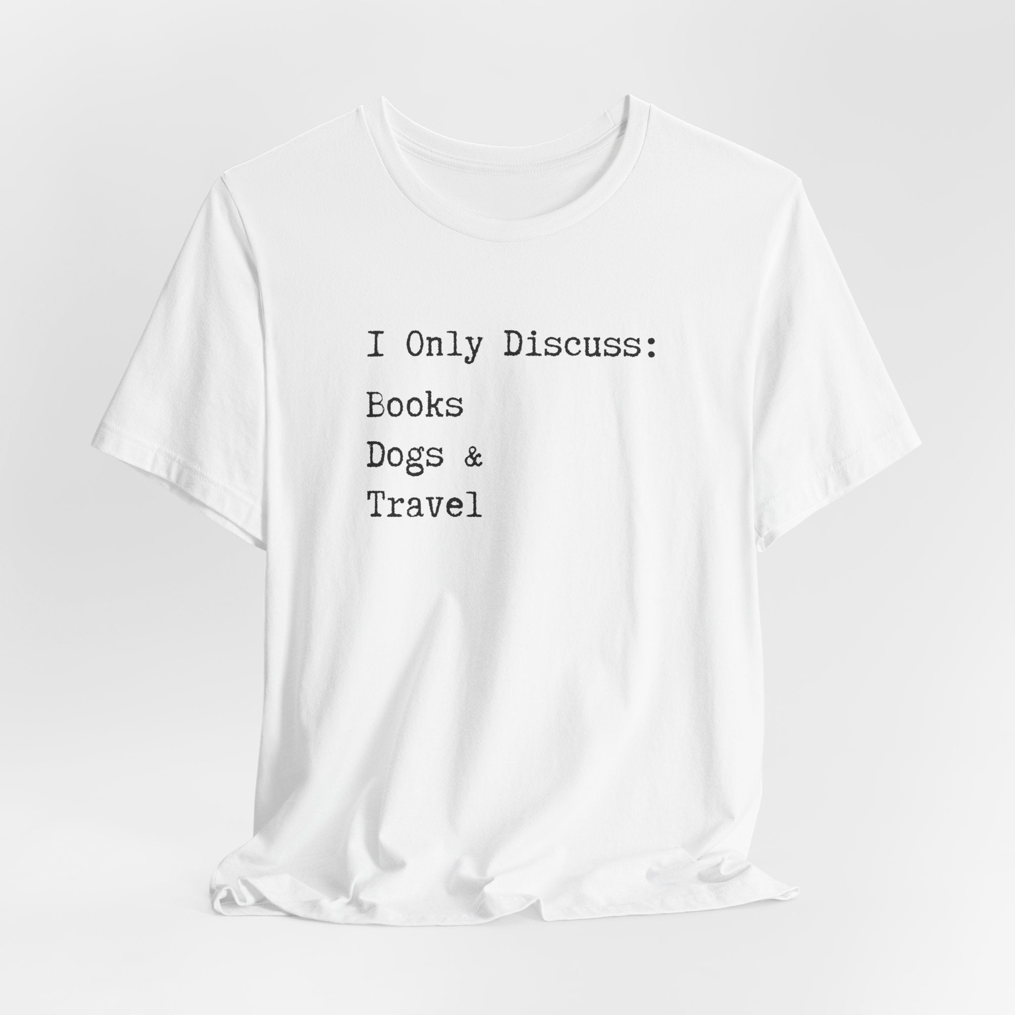 Books, Dogs, and Travel T-Shirt - Introvert Shirt, Books, Dogs, Travel, Funny Introvert Shirt, Book Worm, Dog Lover, Travel Lover