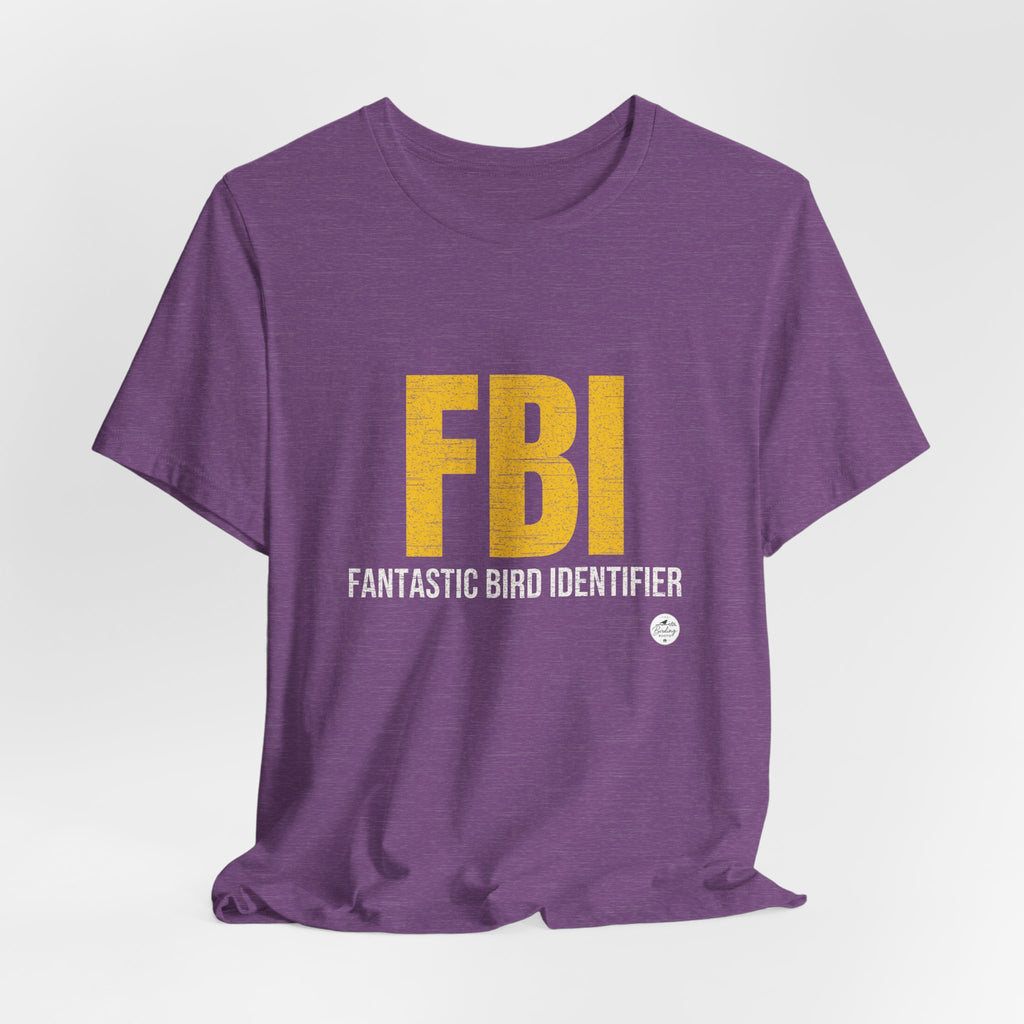 FBI: Fantastic Bird Identifier | Parody Tee