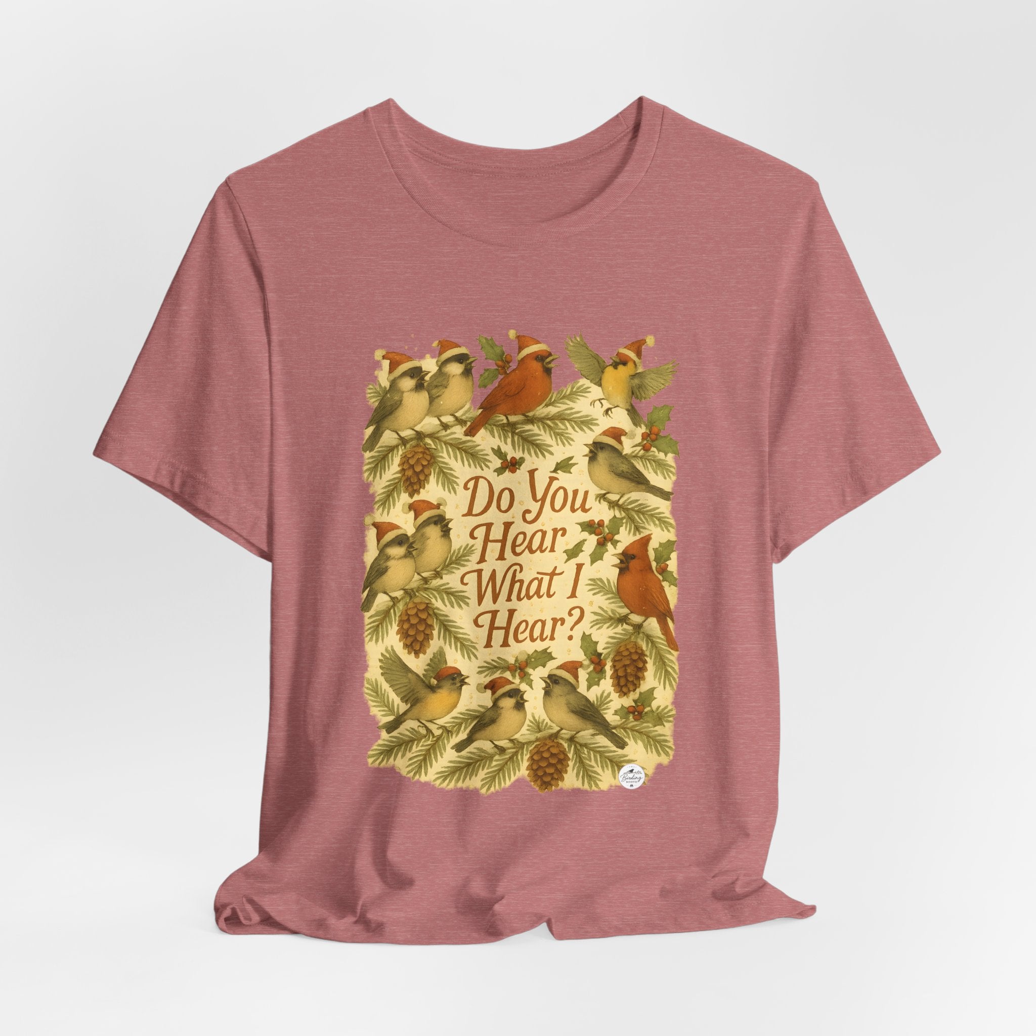 Do You Hear What I Hear? | Christmas Bird Tee
