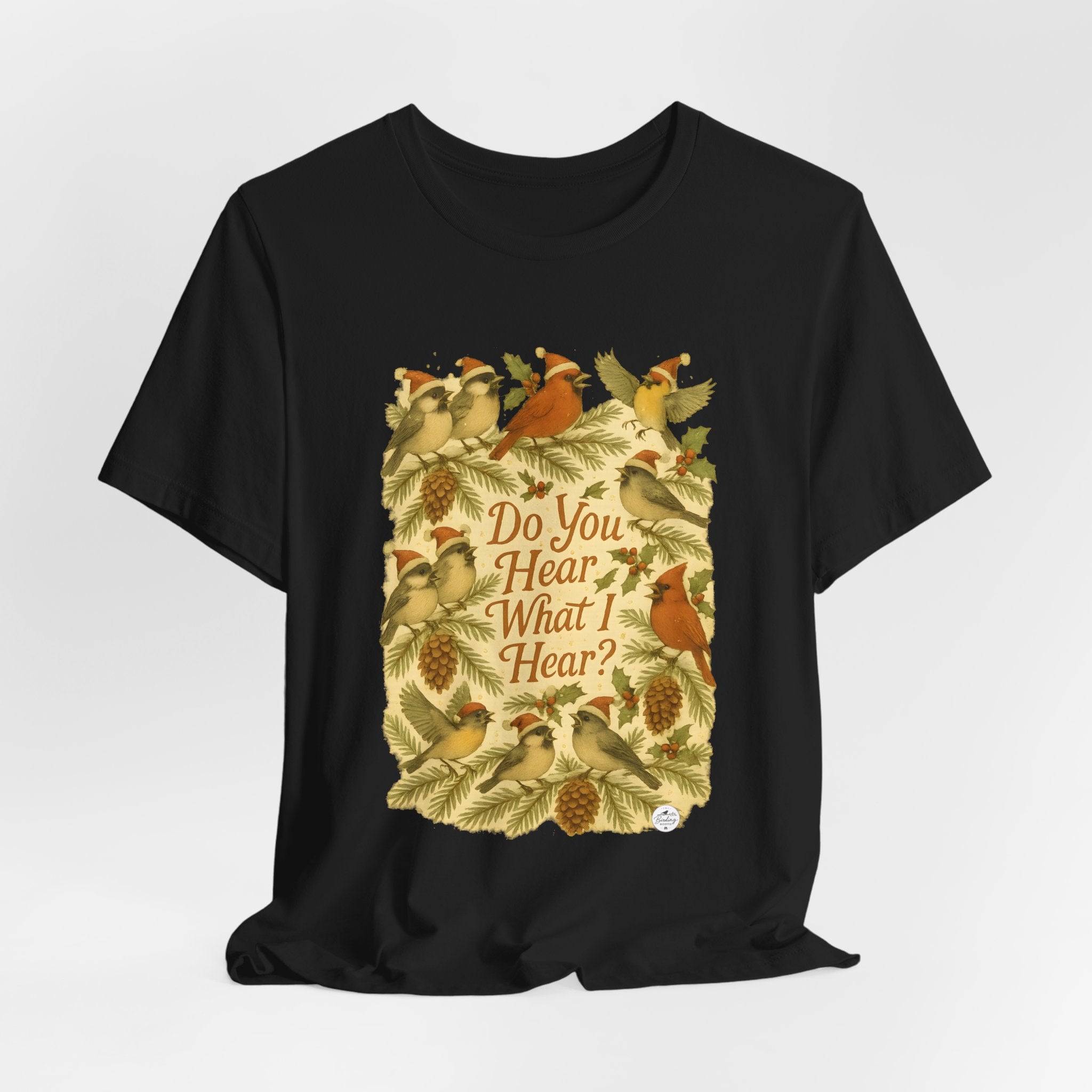 Do You Hear What I Hear? | Christmas Bird Tee