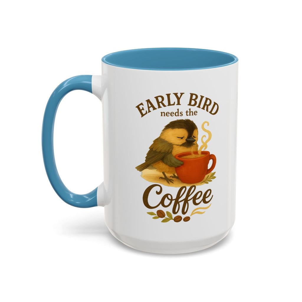 Early Bird Needs the Coffee | Mug