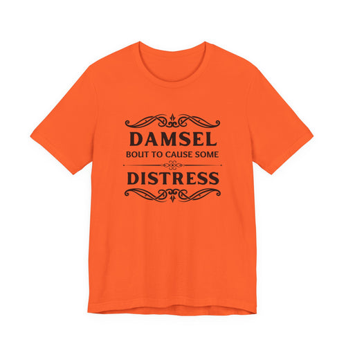Damsel Bout to Cause Some Distress